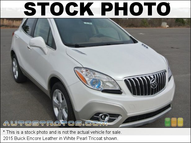 Stock photo for this 2015 Buick Encore Leather 1.4 Liter Turbocharged DOHC 16-Valve VVT ECOTEC 4 Cylinder 6 Speed Automatic