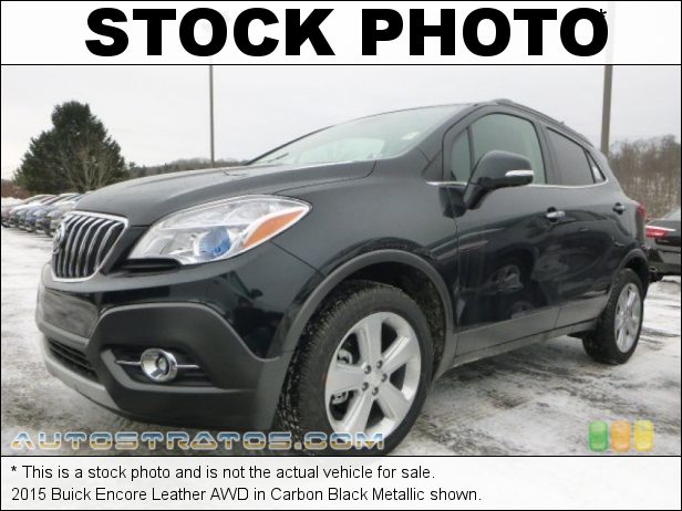 Stock photo for this 2015 Buick Encore Leather AWD 1.4 Liter Turbocharged DOHC 16-Valve VVT ECOTEC 4 Cylinder 6 Speed Automatic