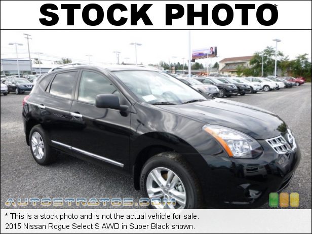 Stock photo for this 2015 Nissan Rogue Select S AWD 2.5 Liter DOHC 16-Valve CVTCS 4 Cylinder Xtronic CVT Automatic