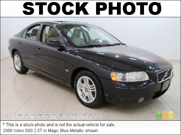 Stock photo for this 2006 Volvo S60 2.5T 2.5 Liter Turbocharged DOHC 20-Valve Inline 5 Cylinder 5 Speed Automatic