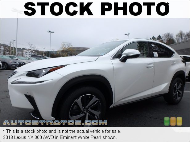 Stock photo for this 2018 Lexus NX 300 AWD 2.0 Liter Turbocharged DOHC 16-Valve VVT-i 4 Cylinder 6 Speed ECT-i Automatic
