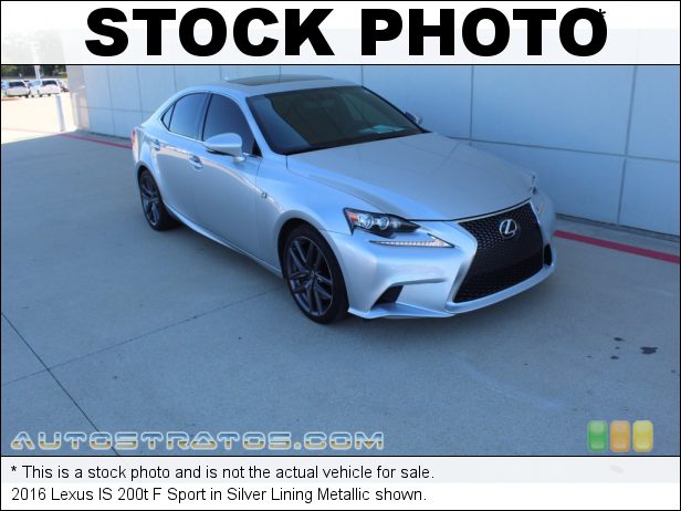Stock photo for this 2016 Lexus IS 200t F Sport 2.0 Liter Turbocharged DOHC 16-Valve VVT-i 4 Cylinder 8 Speed Sport Direct-Shift Automatic