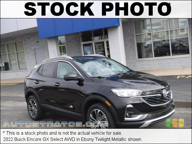 Stock photo for this 2022 Buick Encore GX Select AWD 1.3 Liter Turbocharged DOHC 12-Valve VVT 3 Cylinder 9 Speed Automatic