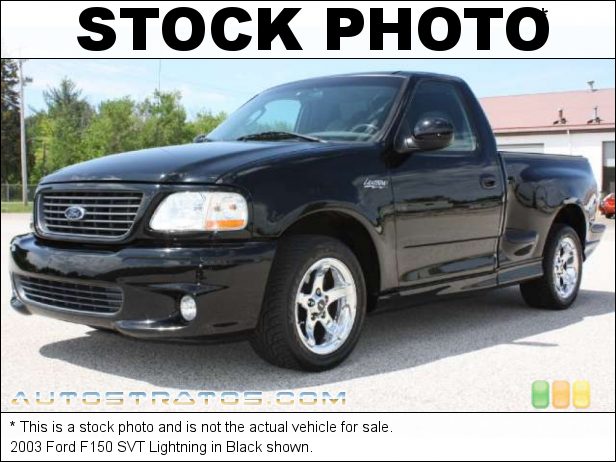 Stock photo for this 2003 Ford F150 SVT Lightning 5.4 Liter SVT Supercharged SOHC 16-Valve Triton V8 4 Speed Automatic Stock photo for this 2003 Ford F150 SVT Lightning 5.4 Liter SVT Supercharged SOHC 16-Valve Triton V8 4 Speed Automatic