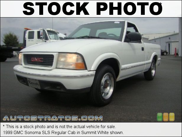 Stock photo for this 1999 GMC Sonoma SLS Regular Cab 2.2 Liter OHV 8-Valve 4 Cylinder 4 Speed Automatic Stock photo for this 1999 GMC Sonoma SLS Regular Cab 2.2 Liter OHV 8-Valve 4 Cylinder 4 Speed Automatic
