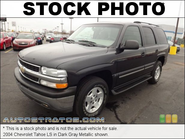 Stock photo for this 2004 Chevrolet Tahoe  5.3 Liter OHV 16-Valve Vortec V8 4 Speed Automatic