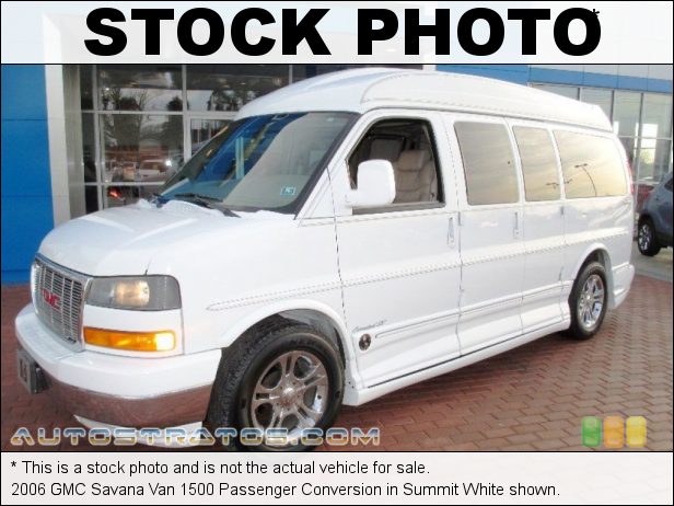 Stock photo for this 2006 GMC Savana Van 1500 Passenger Conversion 5.3 Liter OHV 16-Valve V8 4 Speed Automatic