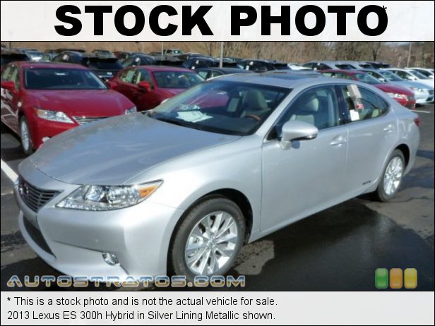 Stock photo for this 2013 Lexus ES 300h Hybrid 2.5 Liter h DOHC 16-Valve VVT-i 4 Cylinder Atkinson-Cycle Gasoli 6 Speed ECT-i Automatic