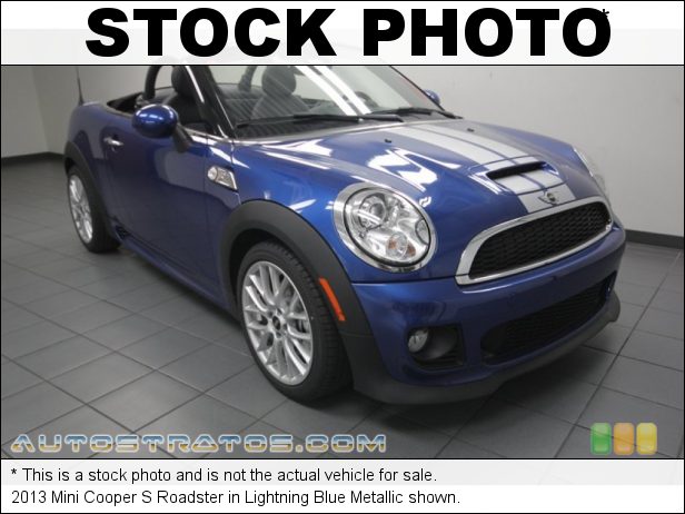 Stock photo for this 2013 Mini Cooper S Roadster 1.6 Liter DI Twin-Scroll Turbocharged DOHC 16-Valve VVT 4 Cylind 6 Speed Steptronic Automatic