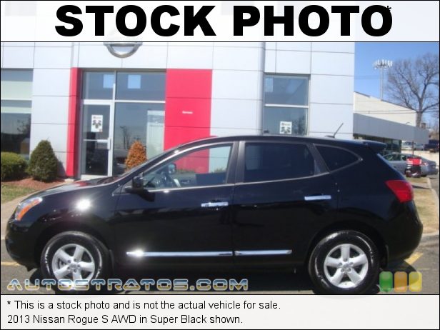 Stock photo for this 2013 Nissan Rogue S AWD 2.5 Liter DOHC 16-Valve CVTCS 4 Cylinder Xtronic CVT Automatic